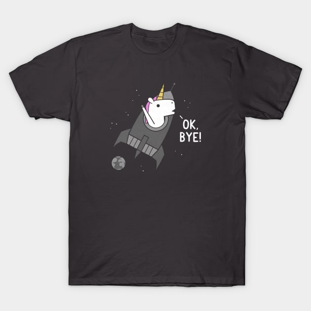OK Bye Unicorn T-Shirt by HandsOffMyDinosaur